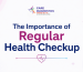 The Importance of Regular Health Checkup - Care Diagnostics